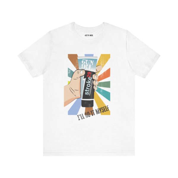 I’ll Do It Myself T-Shirt - Image 5