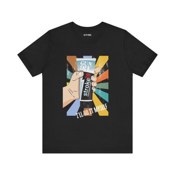 I’ll Do It Myself T-Shirt