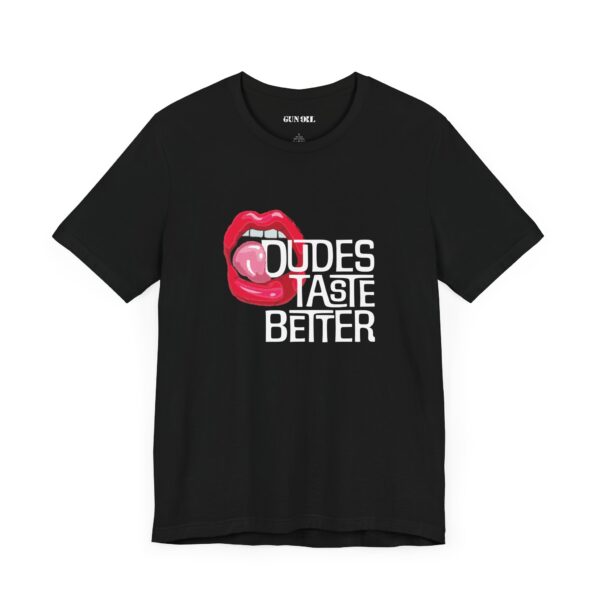 DUDES TASTE BETTER – A Shirt That Says It All - Image 3