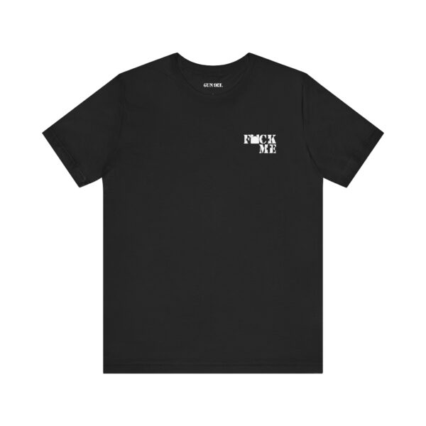 "F*ck Me" Gun Oil® T-Shirt